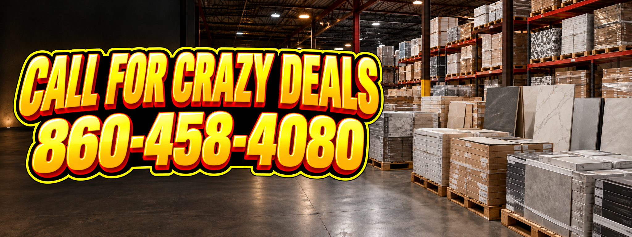 Call for crazy deals at 860-458-4080. Warehouse pickup tile inventory.